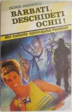 Barbati, deschideti ochii! Din culisele spionajului feminin &ndash; George Angiulescu