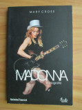 Mary Cross - Madonna, o biografie