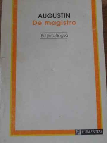 DE MAGISTRO EDITIE BILINGVA-AUGUSTIN-277226