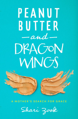 Peanut Butter and Dragon Wings: A Mother&amp;#039;s Search for Grace foto