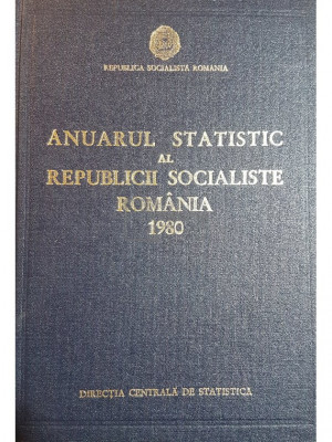 Anuarul Statistic al Republicii Socialiste Romania 1980 (editia 1980) foto