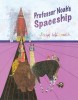 Professor Noah&#039;s Spaceship