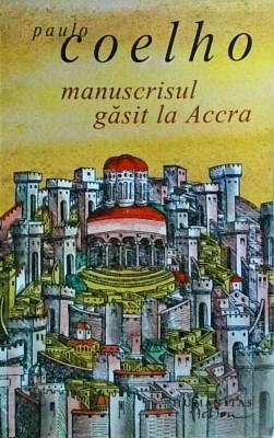 Paulo Coelho - Manuscrisul gasit la Accra foto