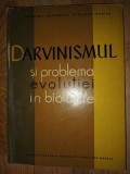 Darvinismul si problema evolutiei in biologie