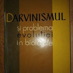 Darvinismul si problema evolutiei in biologie
