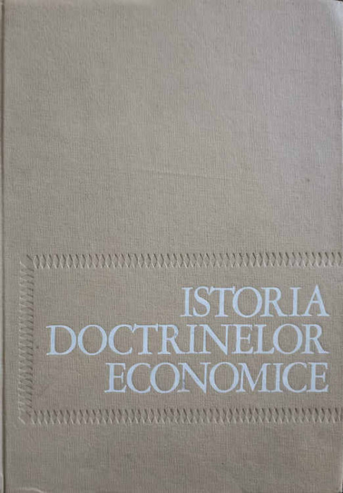 ISTORIA DOCTRINELOR ECONOMICE-COORDONATOR IVANCIU NICOLAE-VALEANU
