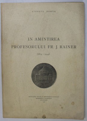 IN AMINTIREA PROFESORULUI FR. J. RAINER (1874- 1944) foto