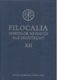 Filocalia sfintelor nevointe ale desavarsirii XII, editie 2017 - Pr Dumitru Staniloae