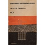 Evgheni Zamiatin - Noi (Editia: 1991)