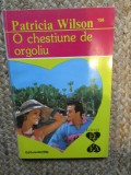 O chestiune de orgoliu - Patricia Wilson