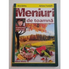MENIURI DE TOAMNA de ANCA SOIMU , ADRIANA TRANDAFIR , 2013