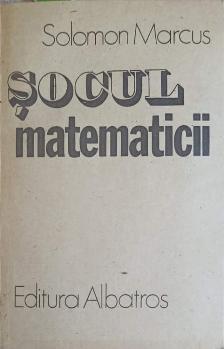 SOCUL MATEMATICII-SOLOMON MARCUS-181329