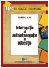 Interogatie si autointerogatie in educatie/ Gabriel Albu