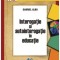 Interogatie si autointerogatie in educatie/ Gabriel Albu