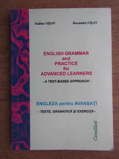 Nadina Visan - English grammar and practice for advanced learners (2006)