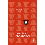 Hal&aacute;l az Akad&eacute;mi&aacute;n - Krist&oacute;f Luca