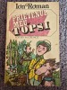 ION ROMAN-Prietenul meu, Topsi, 1982, 104 pagini, stare buna