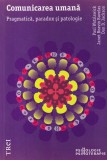 Comunicarea Umana. Pragmatica, paradox si patologie - Paul Watzlawick, Janet