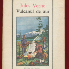 "Vulcanul de aur" Colectia Jules Verne Nr. 12, Editia a II-a, Bucuresti, 1988