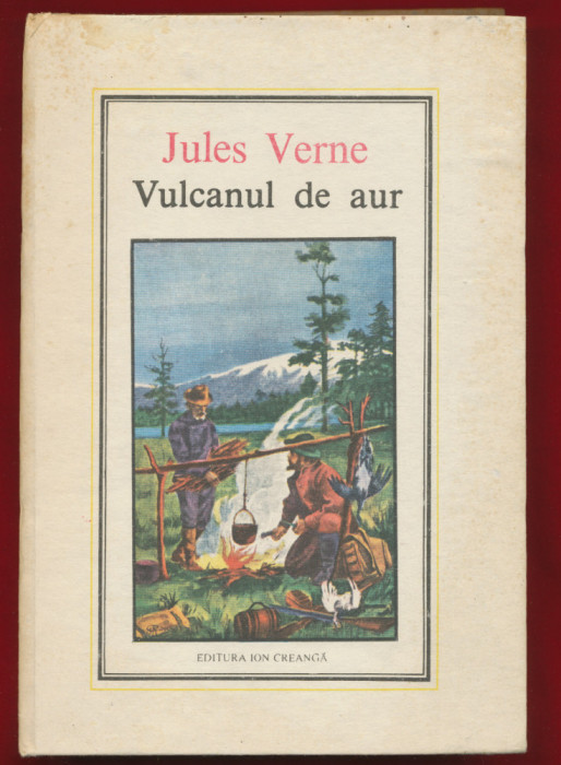 &quot;Vulcanul de aur&quot; Colectia Jules Verne Nr. 12, Editia a II-a, Bucuresti, 1988
