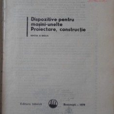 DISPOZITIVE PENTRU MASINI-UNELTE. PROIECTARE, CONSTRUCTIE-ION STANESCU, VOICU TACHE