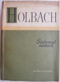 Sistemul naturii sau Despre legile lumii fizice si ale lumii morale &ndash; Holbach