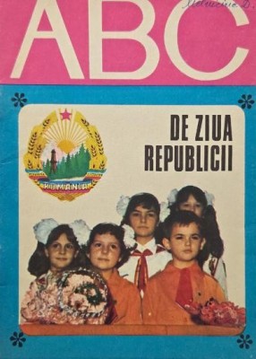ABC. De ziua Republicii foto