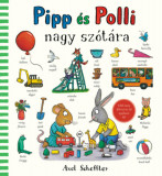 Pipp &eacute;s Polli nagy sz&oacute;t&aacute;ra - Axel Scheffler