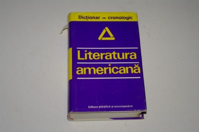 Literatura americana - Dictionar cronologic - Dan Grigorescu foto