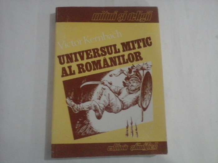 UNIVERSUL MITIC AL ROMANILOR - VICTOR KERNBACH