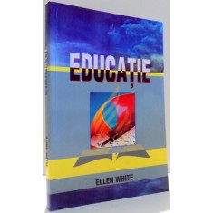 EDUCATIE de ELLEN WHITE , 2001