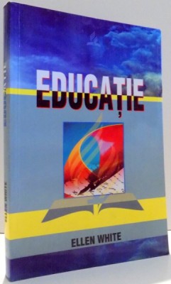 EDUCATIE de ELLEN WHITE , 2001 foto