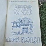 Arhitectura populara romaneasca. Regiunea Ploiesti - Fl. Stanculescu