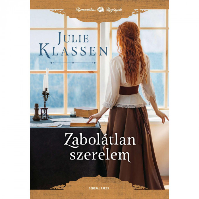 Zabol&aacute;tlan szerelem - Julie Klassen