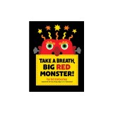 Take a Breath, Big Red Monster!