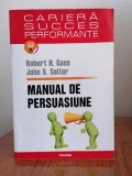 Manual de Persuasiune Robert Gass &amp; John Seiter, Polirom, Dezvoltare Personală