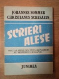SCRIERI ALESE , POEZIA LATINA DIN EPOCA RENASTERII PE TERITORIUL ROMANIEI de JOHANNES SOMMER , CHRISTIAN SCHESAEUS , Iasi 1988