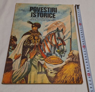 POVESTIRI ISTORICE pt copii si scolari soimi ai patriei si pionieri, anul 1982 foto