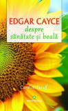 Edgar Cayce - despre sănătate și boală