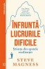 Infrunta Lucrurile Dificile, Steve Magness - Editura Curtea Veche