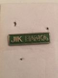 Serbia - Insigna JIK BANKA