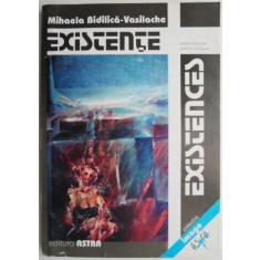 Existente (editie bilingva romana-franceza) &ndash; Mihaela Bidilica-Vasilache
