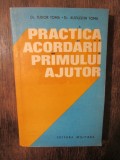 Practica acordării primului ajutor - Tudor Toma, Augustin Toma