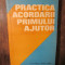 Practica acordării primului ajutor - Tudor Toma, Augustin Toma