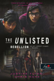 The Unlisted - Az arc n&eacute;lk&uuml;li csapat - Rebellion - L&aacute;zad&aacute;s - The Unlisted - Az arc n&eacute;lk&uuml;li csapat 2. - Justine Flynn