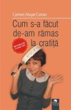 Cum s-a facut de am ramas la cratita | Carmen Musat-Coman, 2019, Cununi de Stele