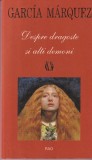 Gabriel Garcia Marquez - Despre dragoste si alti demoni, Rao, Beletristica, Roman, Editura Rao, Colectia Opere XX