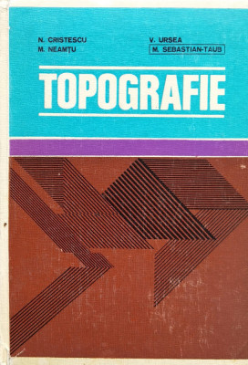 Topografie - N. Cristescu, M. Nemteanu ,560737 foto