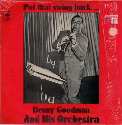 Vinil Benny Goodman And His Orchestra &amp;ndash; Put That Swing Back ... (-VG) foto