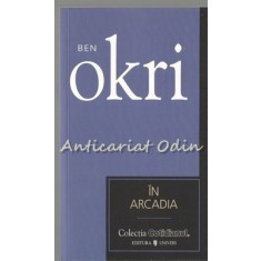 In Arcadia - Ben Okri